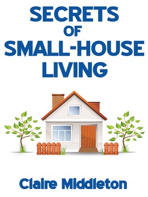 Secrets of Small-House Living - ebook